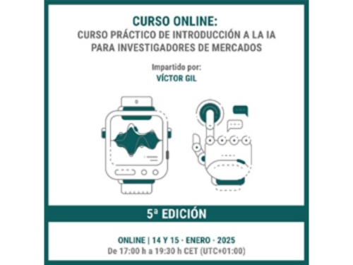 5ª EDICIÓN CURSO PRÁCTICO DE INTRODUCCIÓN A LA IA PARA INVESTIGADORES DE MERCADOS 