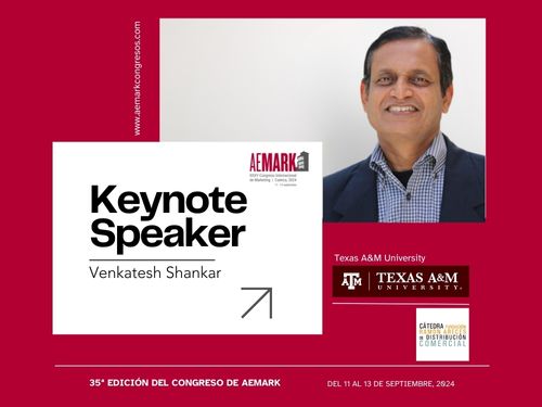 Venkatesh Shankar: Keynote Speaker invitado por la Cátedra Fundación Ramón Areces de Distribución Comercial y AEMARK 